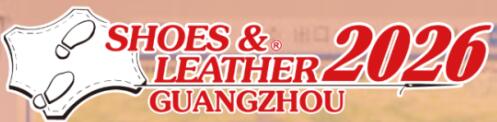 2026第三十四屆廣州國際鞋類、 皮革及工業(yè)設(shè)備展覽會